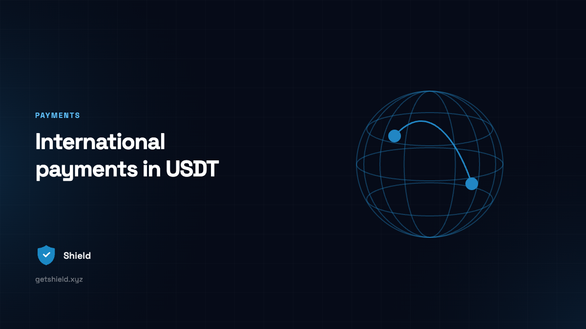 International Payments With USDT: Shield Raises $2.1M